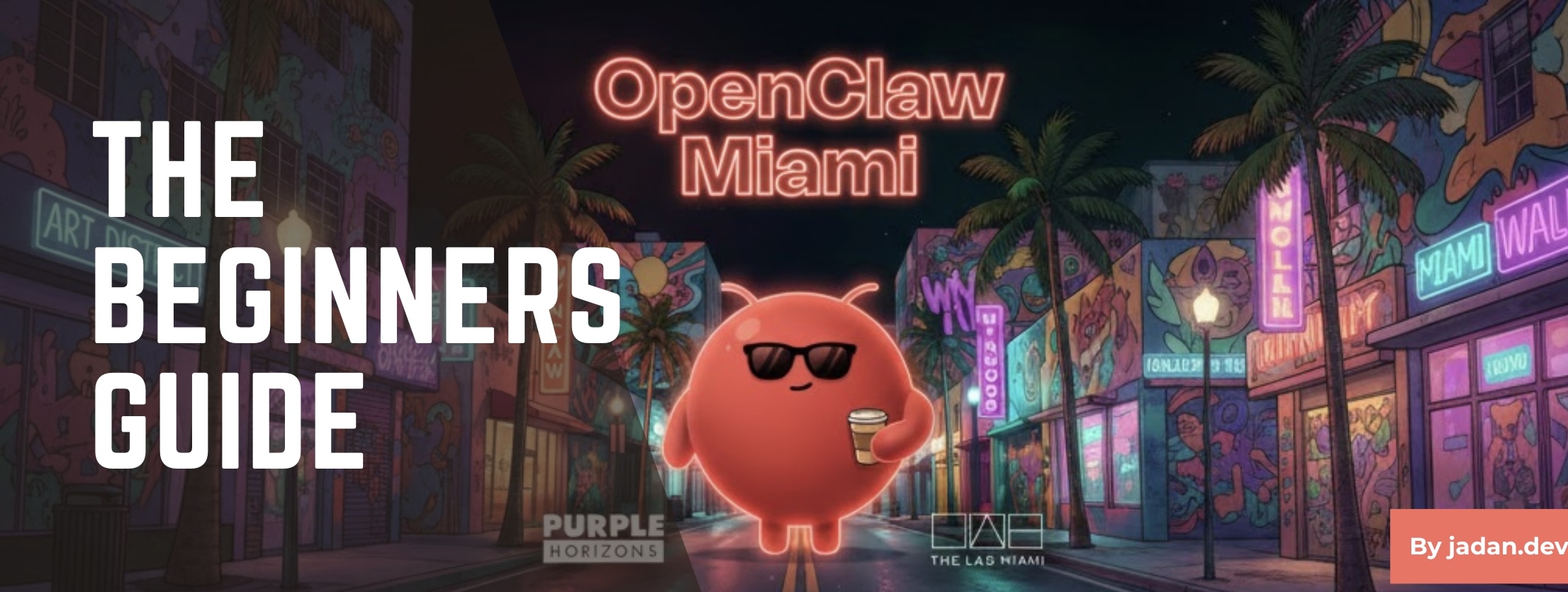 OpenClaw Miami — The Beginners Guide banner featuring a pink mascot character on a neon-lit Miami street